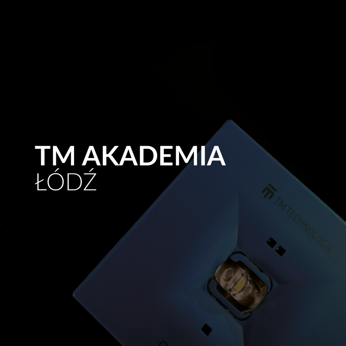 TM AKADEMIA | ŁÓDŹ
